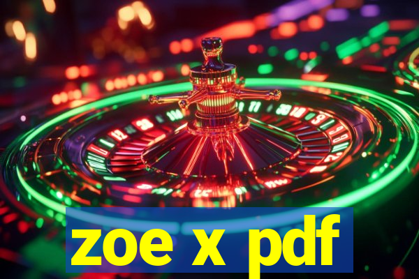 zoe x pdf